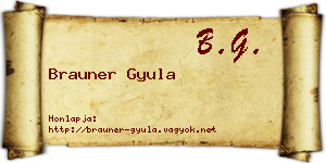 Brauner Gyula névjegykártya